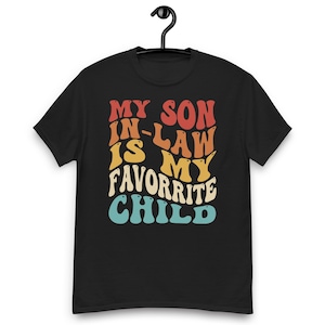 My Son In Law Is My Favorite Child Funny Family Humor Retro T-Shirt