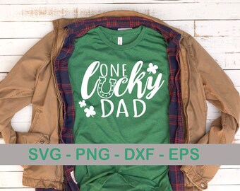 One Lucky Dad SVG PNG St Patricks Day Instant Download Digital Cut File
