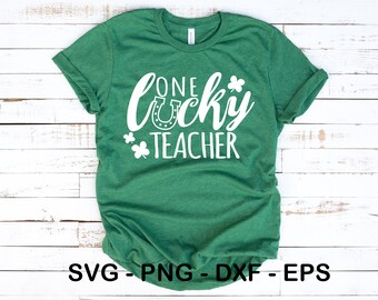 One Lucky Teacher SVG, Instant Digital Download Cut File fo St. Patricks Day