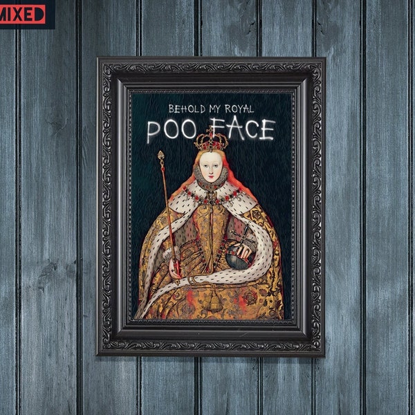 Poo Face Funny Altered Vintage Bathroom Art Painting Queen Tudor Bohemian Eclectic Quirky Typography Rude Loo Fun Toilet Wall Décor