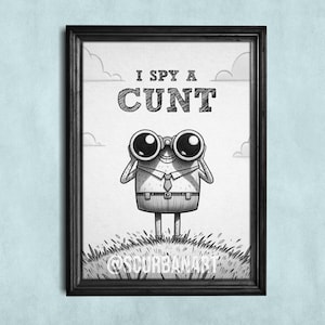 Spy Cunt Funny Rude Wall Art Sarcastic Swear Insult Quirky Gift Offensive Bathroom Hallway Art Print Home Custom Typography