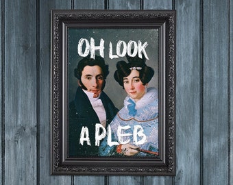 PLEB Funny Altered Vintage Painting Rude Sarcastic Posh Slang Quirky Wall Art Hallway Bathroom Offensive Art Print Alt Typography Quote