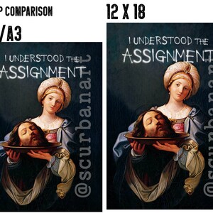 May include: A digital art print of a painting depicting a woman holding a severed head in a bowl. The woman is wearing a blue robe and a white turban. The text "I understood the assignment" is written in white on a black background.