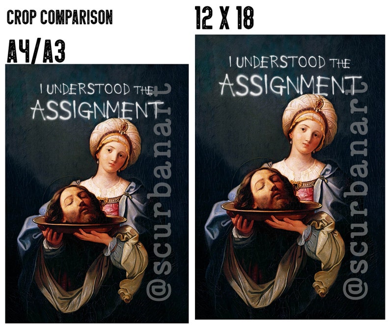 May include: A digital art print of a painting depicting a woman holding a severed head in a bowl. The woman is wearing a blue robe and a white turban. The text "I understood the assignment" is written in white on a black background.