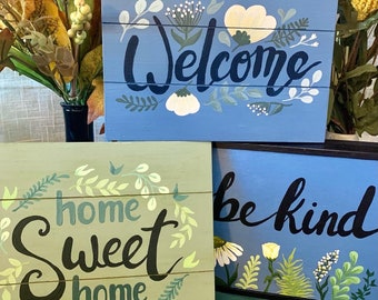 Hand painted &quot;welcome,&quot; &quot;home sweet home,&quot; or &quot; be kind&quot; floral home decor wood sign