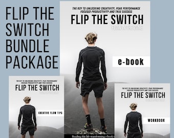 FLIP THE SWITCH Personal Development Productivity e book + the companion workbook and creative tips