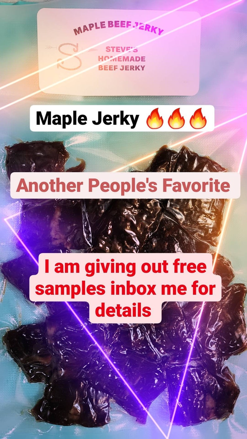 May include: Close-up of maple flavored beef jerky. The jerky is dark brown and has a glossy finish. The text "Maple Jerky" is written in white letters with three fire emojis. The text "Another People's Favorite" is written in white letters. The text "I am giving out free samples inbox me for details" is written in white letters.