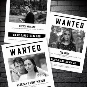 May include: Black and white "Wanted" posters with photos of three individuals. Each poster includes a name, a description of the person's last known location, and a reward amount of $1,000,000 or "Priceless". The posters are against a brick wall.