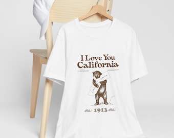 Ik hou van je Californië draagt 1913 T-shirt | Vintage Californisch T-shirt