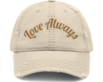 Distressed Cotton Twill Hat: Embroidered 'Love Always' Cap, Unisex Style