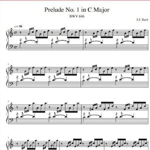 May include: Sheet music for Prelude No. 1 in C Major by J.S. Bach, BWV 846. The music is written in standard notation with treble and bass clefs.
