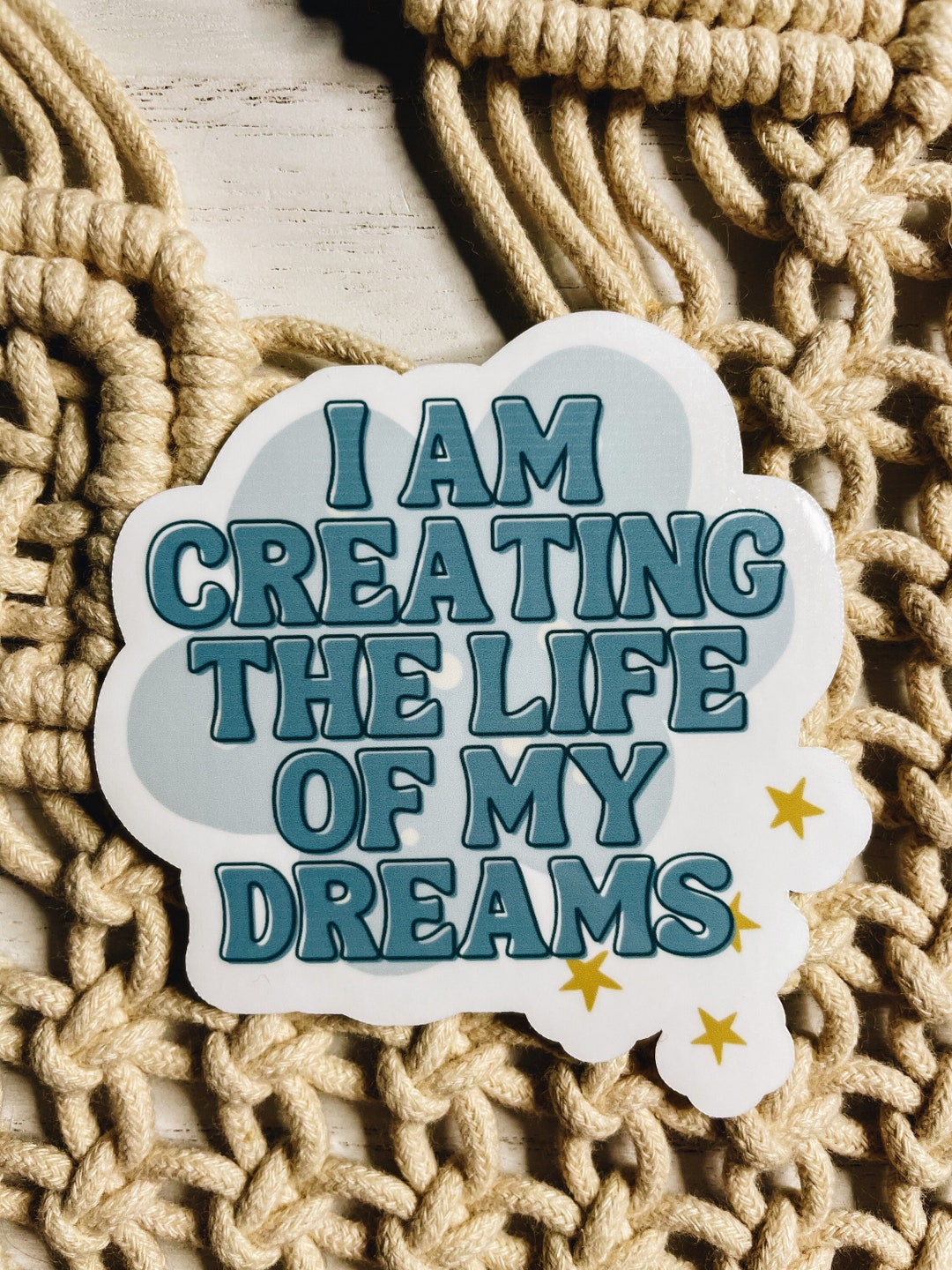 I Am Creating The Life of My Dreams Sticker, Affirmation Feel Good ...