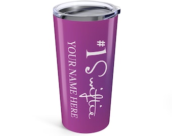 Swiftie Fan Custom Name #1 Swiftie Fan 20oz. Tumbler Swiftie Drink Ware Swiftie Custom Name Tumbler Swiftie Tumbler