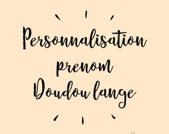 Je personnalise mon doudou . Personnalisation doudou lange au prénom de bebe thermocollant