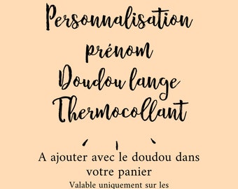 Je personnalise mon doudou . Personnalisation doudou lange au prénom de bebe thermocollant