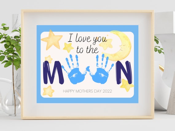 I Love You To The Moon and Back Handprint Craft , Mother's Day Gift from Kid to Mom, Mothers Day Printable, Handprint Craft For Grandma