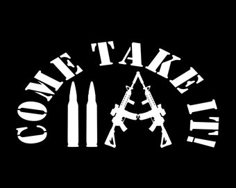2A COME TAKE IT Vinyl Decal 8"x4". Right to bear arms