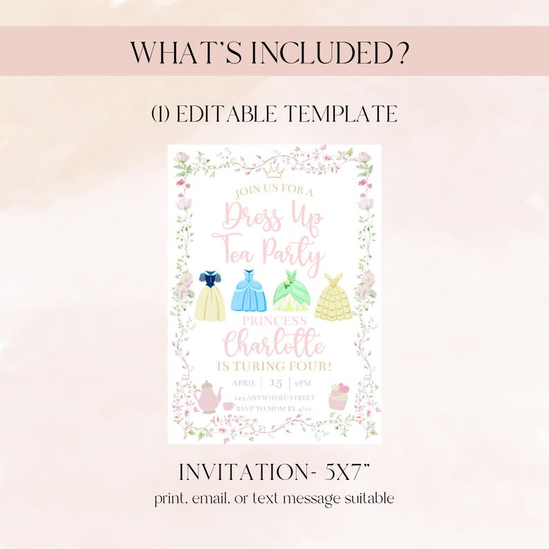 Puede incluir: Una plantilla de invitaci&oacute;n rosa y blanca con el texto "WHAT'S INCLUDED? (1) EDITABLE TEMPLATE". La invitaci&oacute;n es para una "Dress Up Tea Party" para la "Princesa Charlotte". La invitaci&oacute;n es de 12,7 x 17,8 cm.