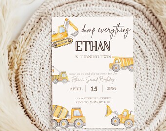 May include: Construction themed birthday party invitation with yellow and black construction vehicles and the text "dump everything Ethan is turning two!"  come on by and dig up some fun for Ethan's Second Birthday April 15 2PM 123 ANYWHERE STREET RSVP TO MOM BY 4/10