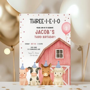 May include: A birthday invitation with the text "THREE-I-E-I-O" and "JACOB'S THIRD BIRTHDAY!" features a red barn illustration and cartoon farm animals wearing party hats. A pink balloon with the number 3 floats above the barn.