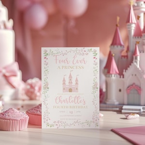 May include: A pink and white invitation card with a floral border. The card says "Four Ever A Princess" and "Please join us to celebrate Charlotte's Fourth Birthday". The card also has a pink castle illustration.