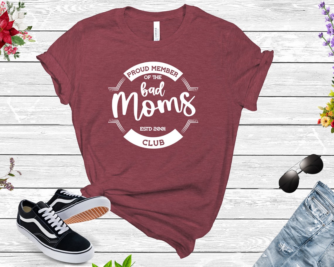 Proud Member of the Bad Moms Shirt Mama Shirt Bad mom Shirt | Etsy
