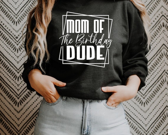 Mom of the Birthday Dude Svg Mom of the 