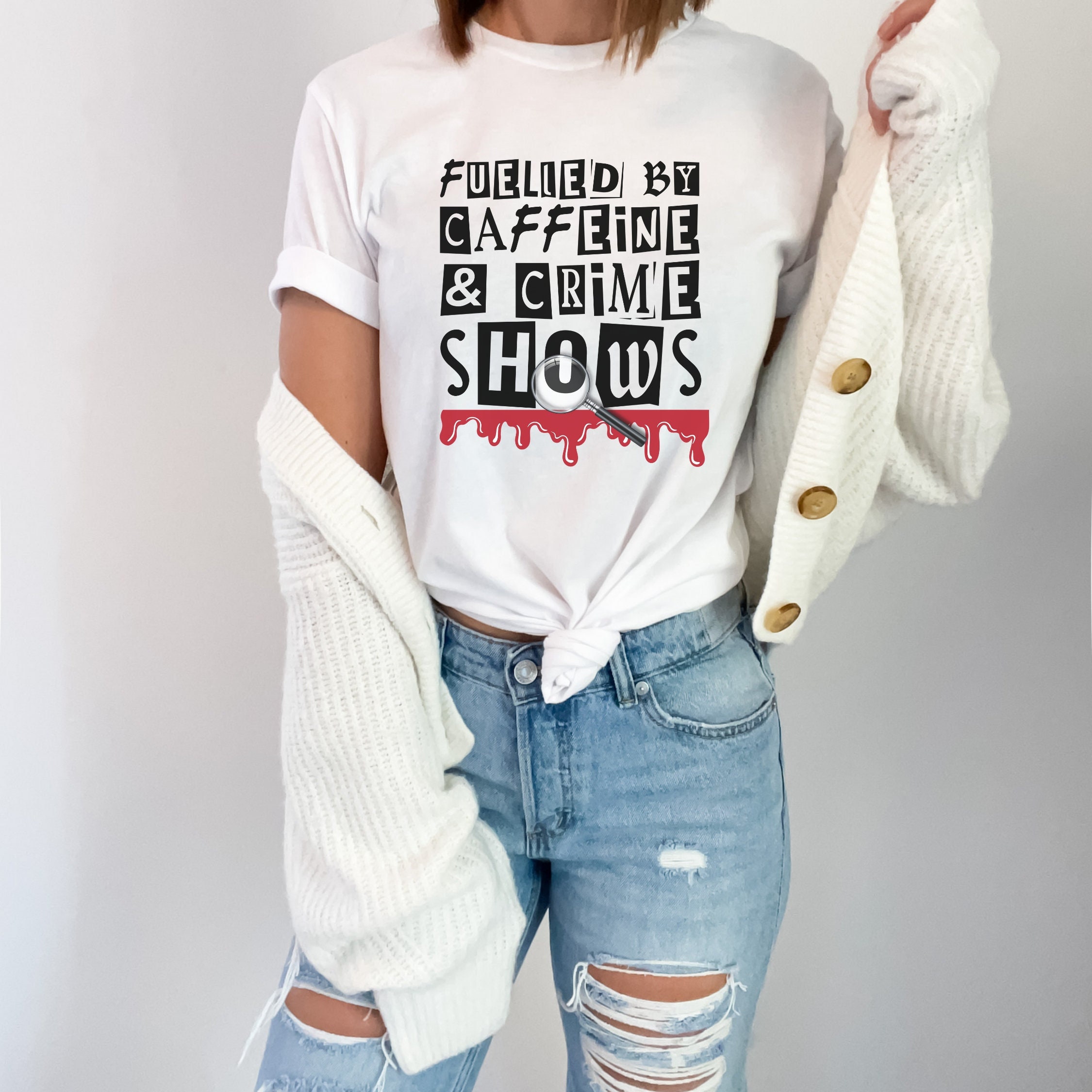 Fuelled by Caffeine and Crime Shows Tshirt True Crime Lover Shirt Gift for  Her True Crime and Coffee T Shirt Crime Lover Gift Coffee Lover 