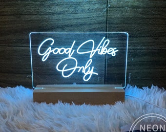 Good Vibes Only Neon Sign,Small Engraved Sign,Wood Table Stand Light Sign,Acrylic Plaque Light Sign,Personalized Birthday Gift For Friend