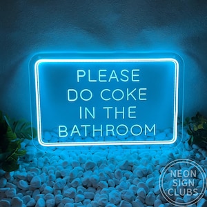 Please Do Coke In The Bathroom Neon Sign: USB Acrylic Wall Decor