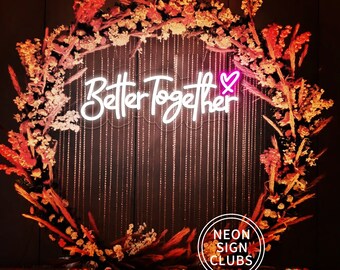 Better Together Neon Light, Wedding Neon Sign, Wedding Decor, Engagement Party Sign, Custom Neon Sign, Boho Wall Decor, Wedding Achtergrond Led Sign