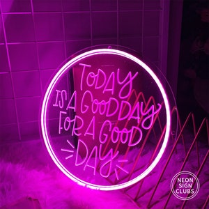Letrero de neón "Hoy es un buen día", decoración de pared con palabras inspiradoras y motivación, letrero luminoso LED para fiestas, bares, cafeterías, dormitorios y oficinas.