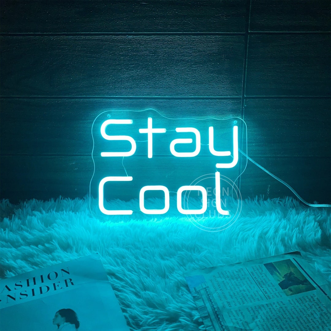 Stay Cool Neon Sign,custom Bar Neon Sign,home Wall Decor, LED Sign for