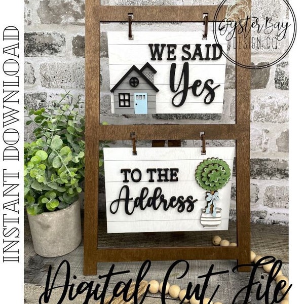 Insert for Ladder Farmhouse Interchangeable Sign, Yes to the Address, Yes to the Address Hanging Sign, New Home Sign ***Digital File Only