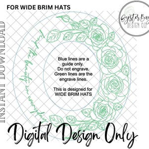 Roses Find the Beauty in Everyday Wide Brim Hat Design - Digital Design ONLY Laser Engraving of Wide Brim Hats-Floral Design for Hat Burning
