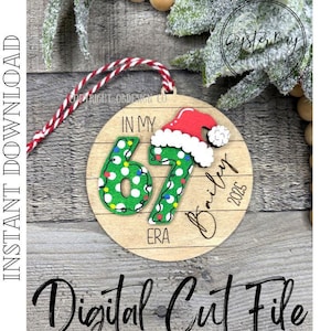 In My 67 Era Ornament, Viral 67 Christmas Ornament, Trendy Ornament ***Digital File Only