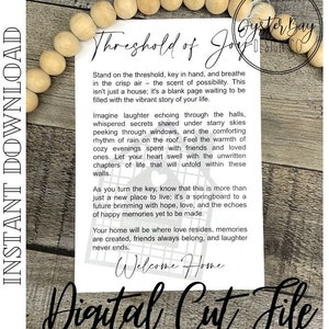 May include: A white printable digital cut file with the text "Threshold of Joy" and a quote about home and new beginnings. The quote reads, "Stand on the threshold, key in hand, and breathe in the crisp air - the scent of possibility. This isn't just a house; it's a blank page waiting to be filled with the vibrant story of your life."