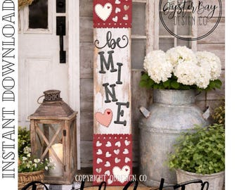 Be Mine Porch Leaner SVG: Valentine's Day Laser Cut File (Digital Download Only)