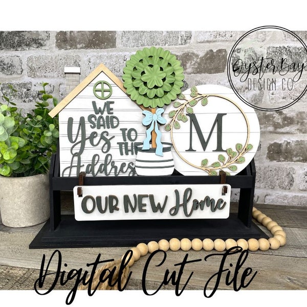 Add on for Interchangeable Wagon/Crate/Raised Shelf Sitter - We said Yes to the Address, New Home Tiered Tray SVG **Digital File Only