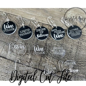 Drink Markers, Wine Charms, 6 Saying Included, Wine Accessories, Laser Cut Wine Charms/Drink Markers  ***Digital File Only