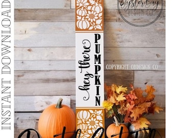 Hey There Pumpkin Fall Porch Leaner SVG File: Laser Cut Design - Digital Download Only