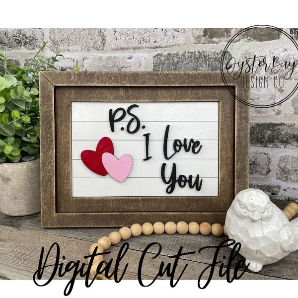 Insert for Chunky Farmhouse Frame Interchangeable Sign Base File, P.S. I Love You Add on Insert ONLY **Digital File Only