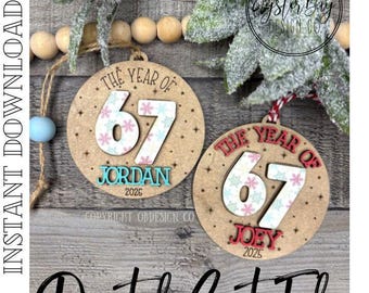 The Year of 67 Ornament, Viral 67 Christmas Ornament, Trendy Ornament ***Digital File Only