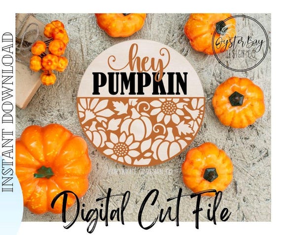 Hey Pumpkin Door Hanger SVG: 10.5" Laser Cut File (Digital File Only)