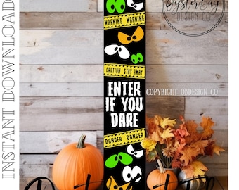 Enter if you Dare Halloween Porch Leaner SVG File, Halloween Porch Sign SVG - Digital File Only