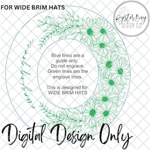 Daisy - Amazing Grace Wide Brim Hat Design - Digital Design ONLY for Laser Engraving of Wide Brim Hats-Floral Digital Design for Hat Burning