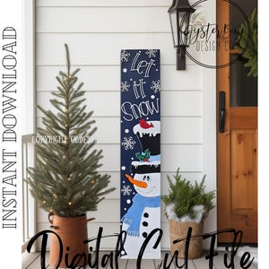 May include: A navy blue wooden sign featuring a snowman design and the words "Let it Snow." The snowman has a black top hat, blue scarf, and an orange carrot nose. White snowflakes and a red bird are also featured. The sign is a digital cut file.