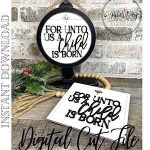 ADD ON Tabletop Farmhouse Drop in Interchangeable Insert, For unto us a Child is Born, Decor Round/Square Tabletop Sign ***Digital File Only