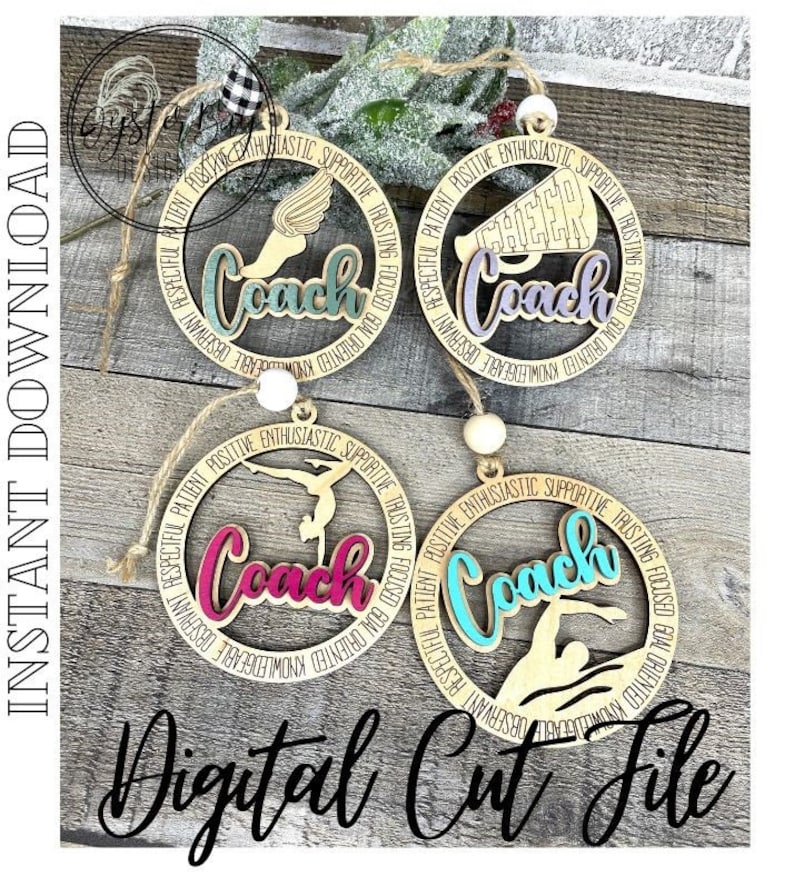 May include: Four wooden coach ornaments featuring sports figures and the word "Coach" in different colours. Each ornament has a circular design with positive attributes around the edge. The words "Instant Download" and "Digital Cut File" are also visible.