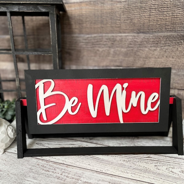 Add on for Farmhouse Interchangeable Sign Shelf Sitter, Be Mine, ADD ON ONLY Interchangeable Sign Digital File Only, Glowforge